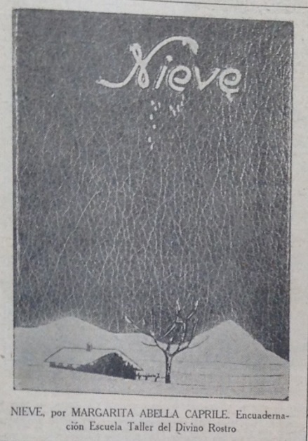 Taller  del Divino Rostro. Encuadernación de Nieve de Margarita Abella Caprile. Primera Exposición Nacional del Libro,  septiembre 1928.